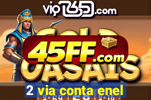 2 via conta enel